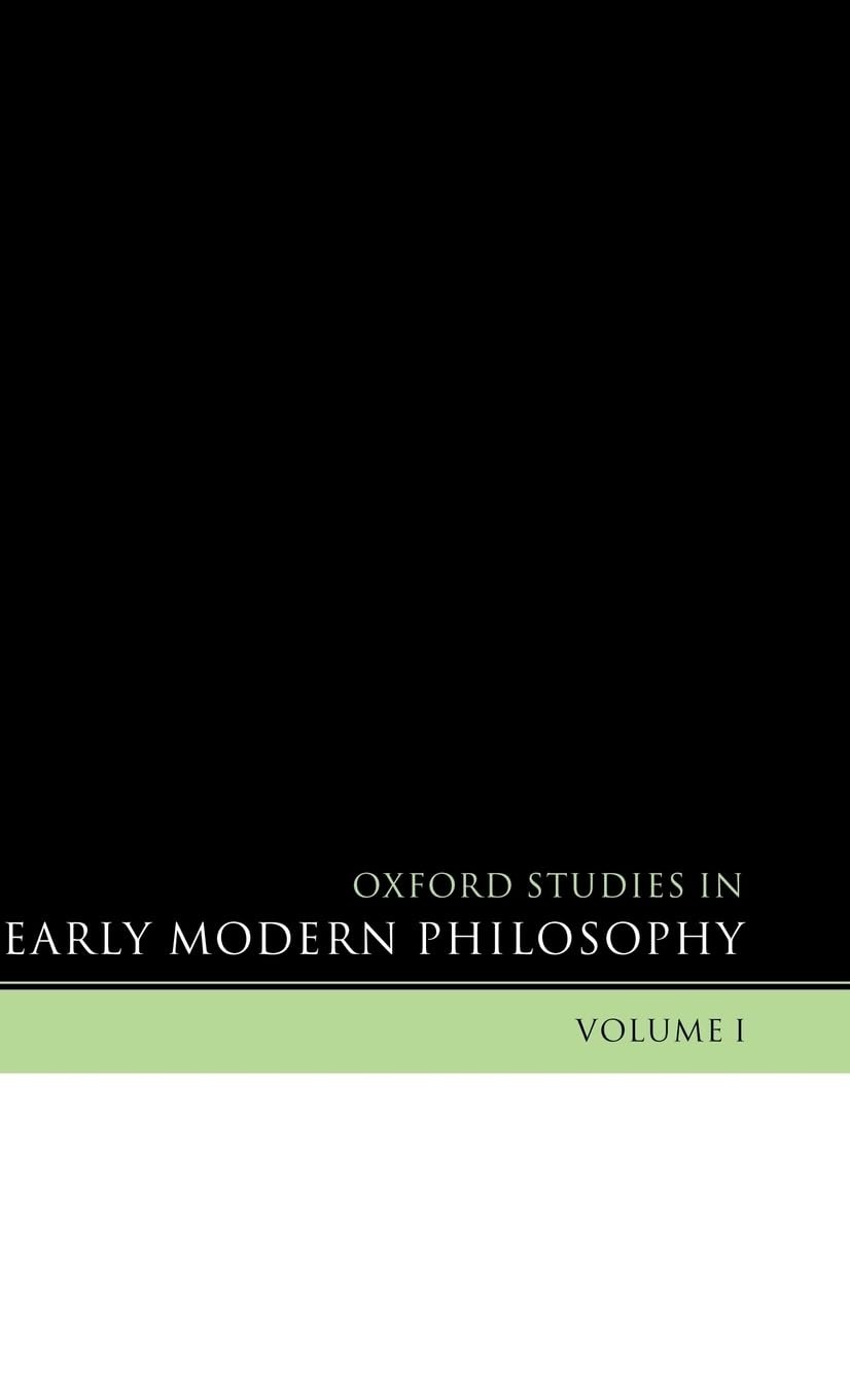 Buy Oxford Studies in Early Modern Philosophy (English, Daniel Garber | Steven M. Nadler | Oxford University Press) — BookShops.in