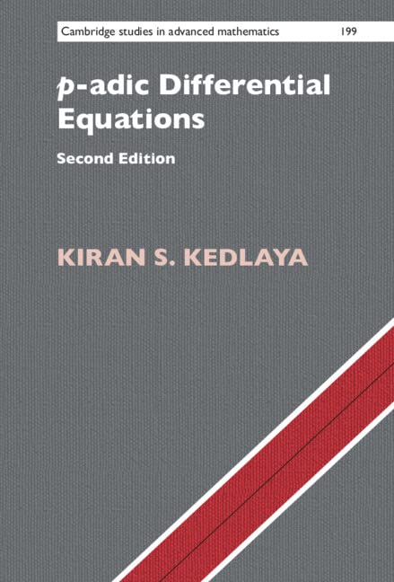 Buy p-adic Differential Equations: 199 (Cambridge Studies in Advanced Mathematics, Series Number 199) — BookShops.in