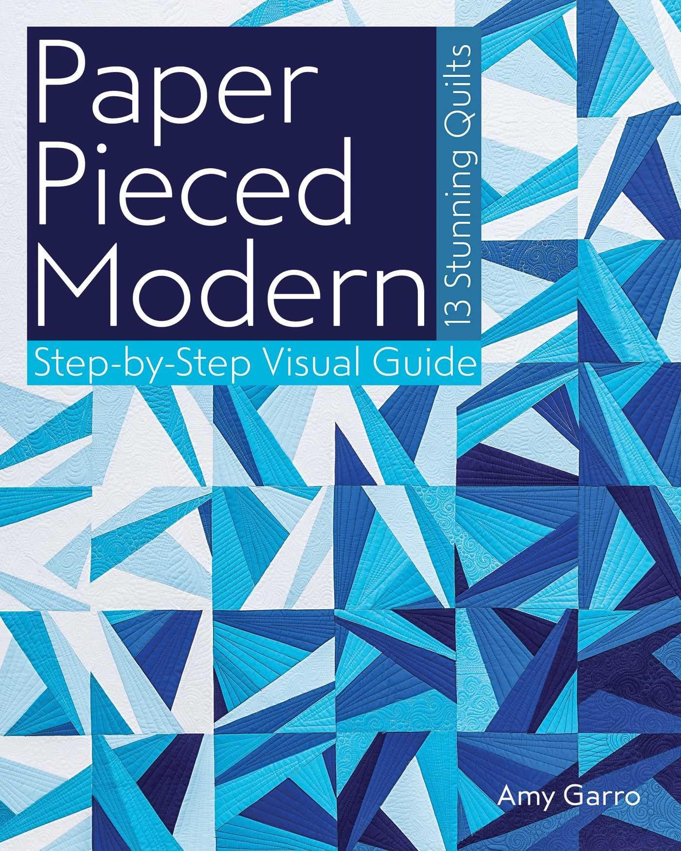 Buy Paper Pieced Modern by Amy Garro – Quilting Guide — BookShops.in