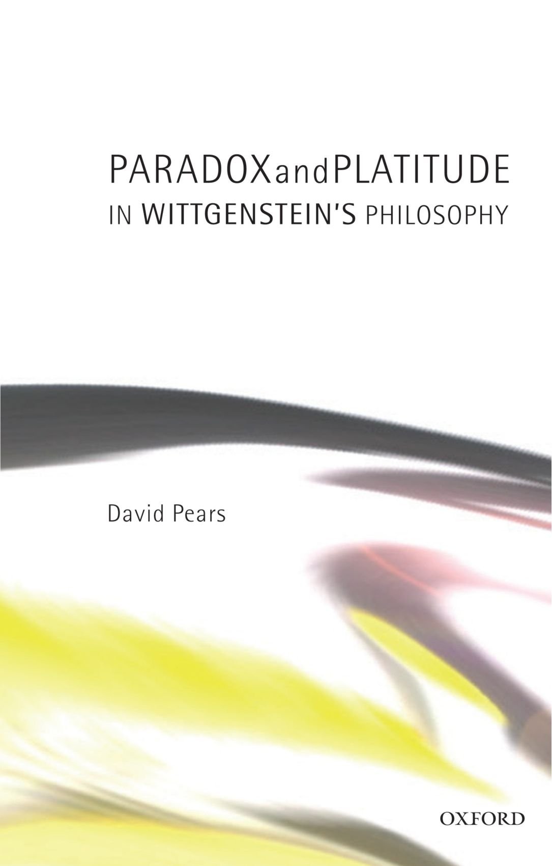 Buy Paradox and Platitude in Wittgenstein's Philosophy (English, David Pears) — BookShops.in