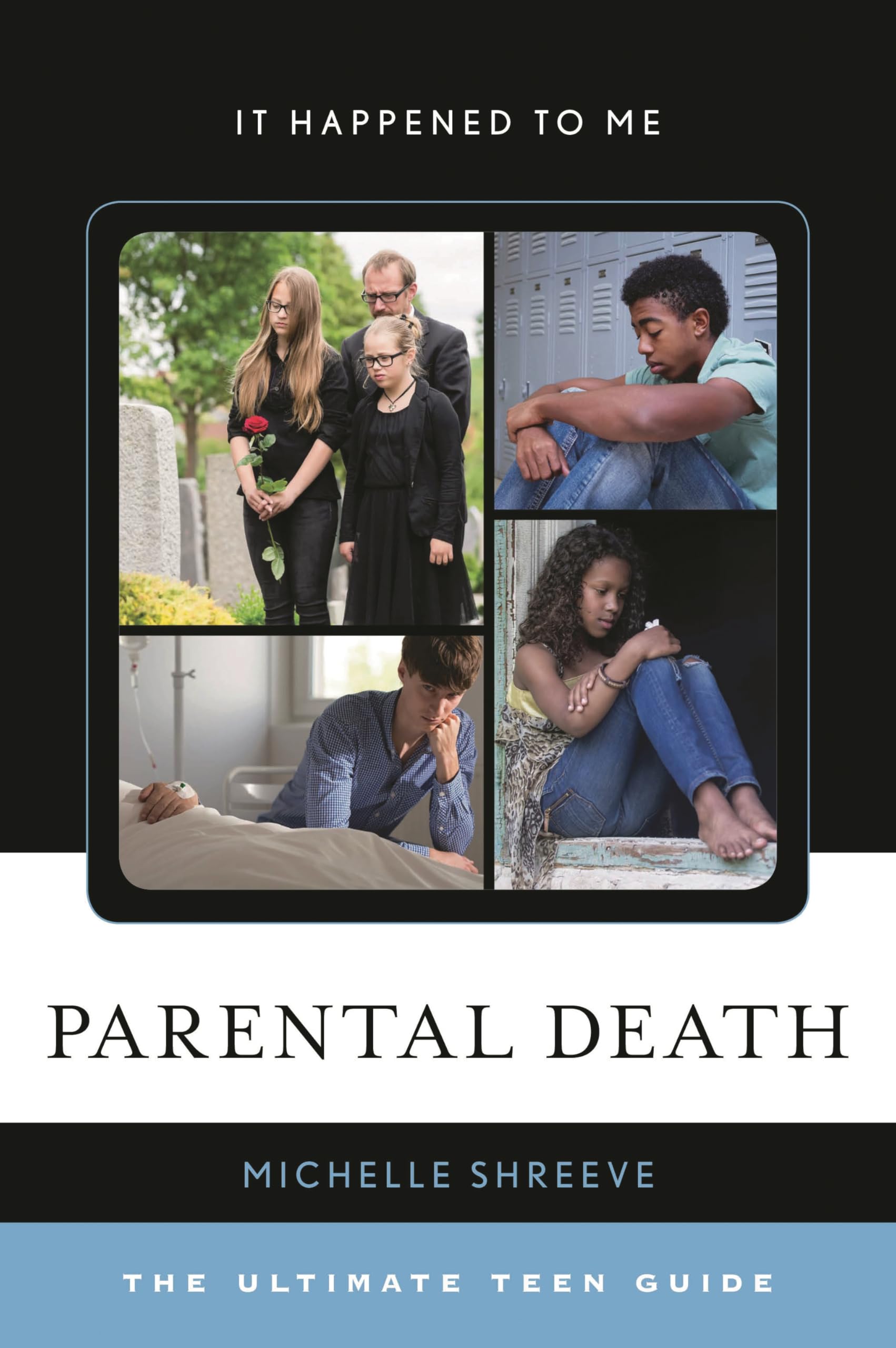 Buy Parental Death: The Ultimate Teen Guide by Michelle Shreeve — BookShops.in