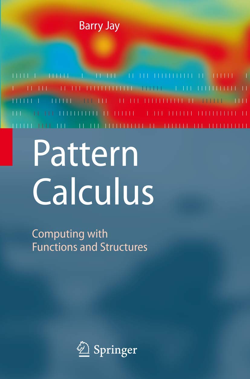 Buy Pattern Calculus by Barry Jay – Springer — BookShops.in