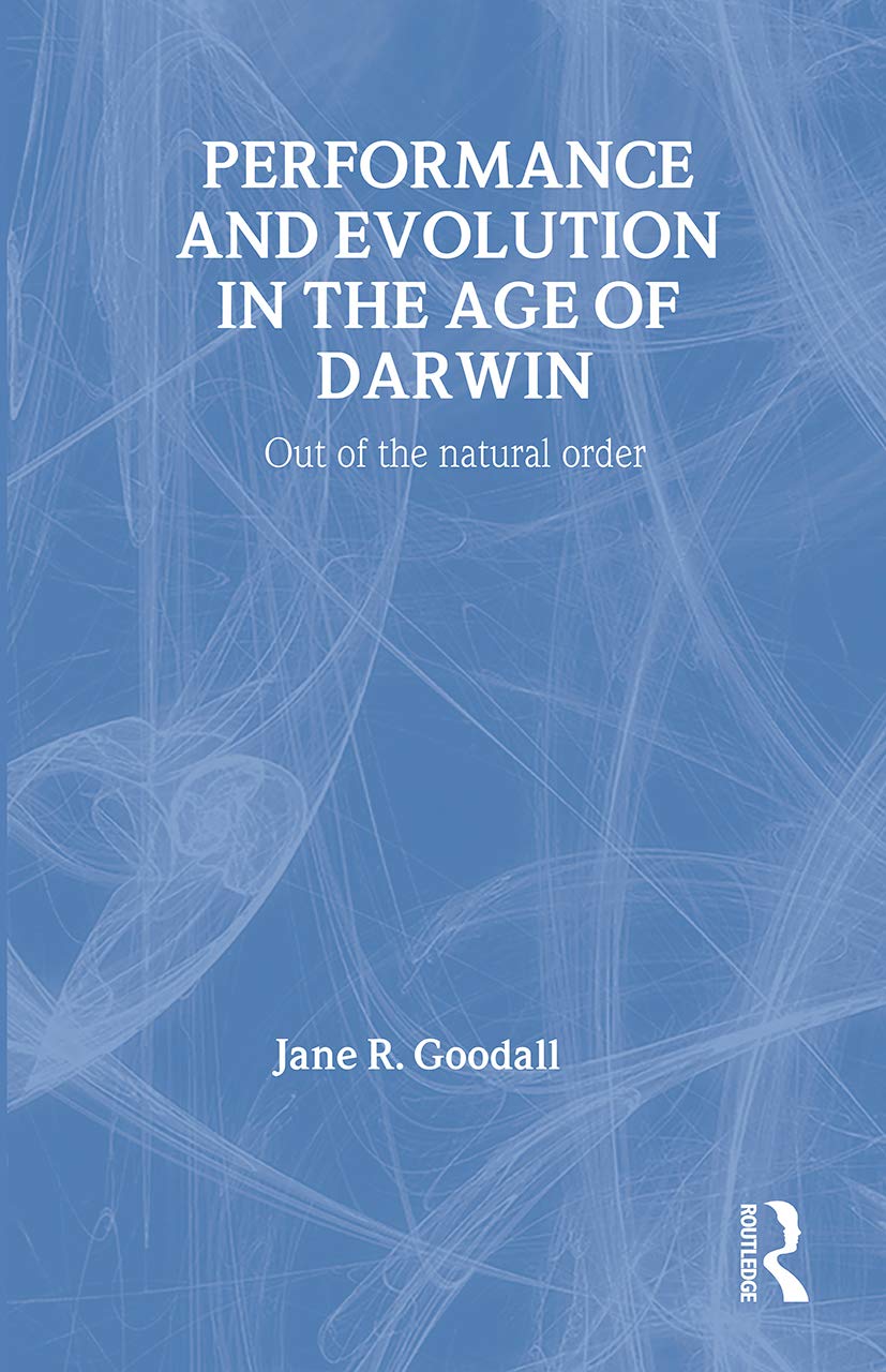 Buy Performance and Evolution in the Age of Darwin by Jane Gooda — BookShops.in