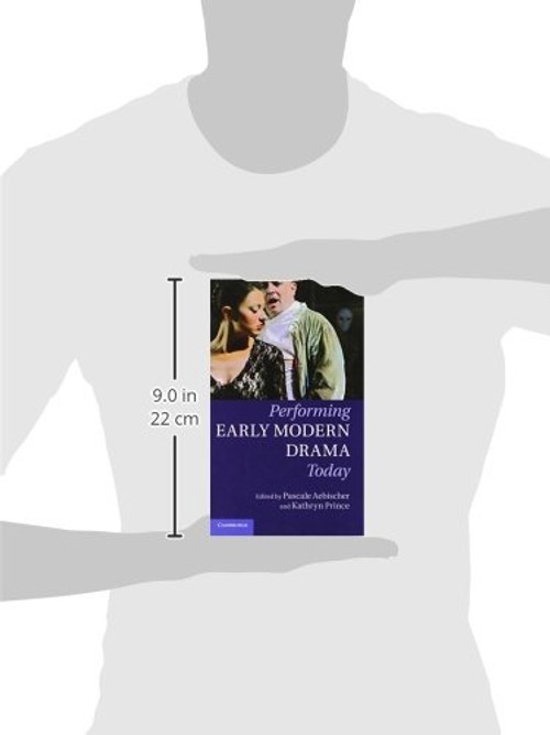 Performing Early Modern Drama Today – Pascale Aebischer view 4