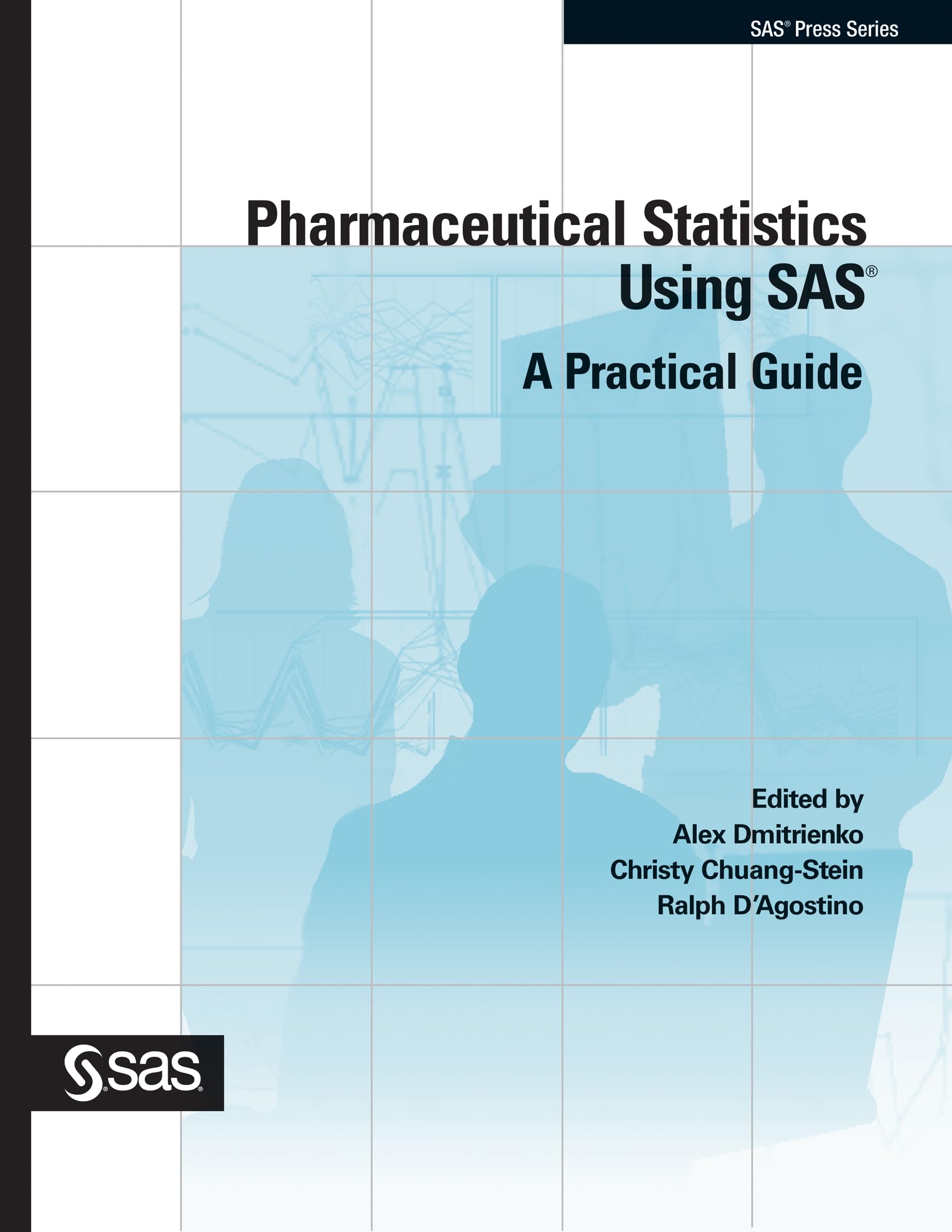 Buy Pharmaceutical Statistics Using SAS: A Practical Guide — BookShops.in