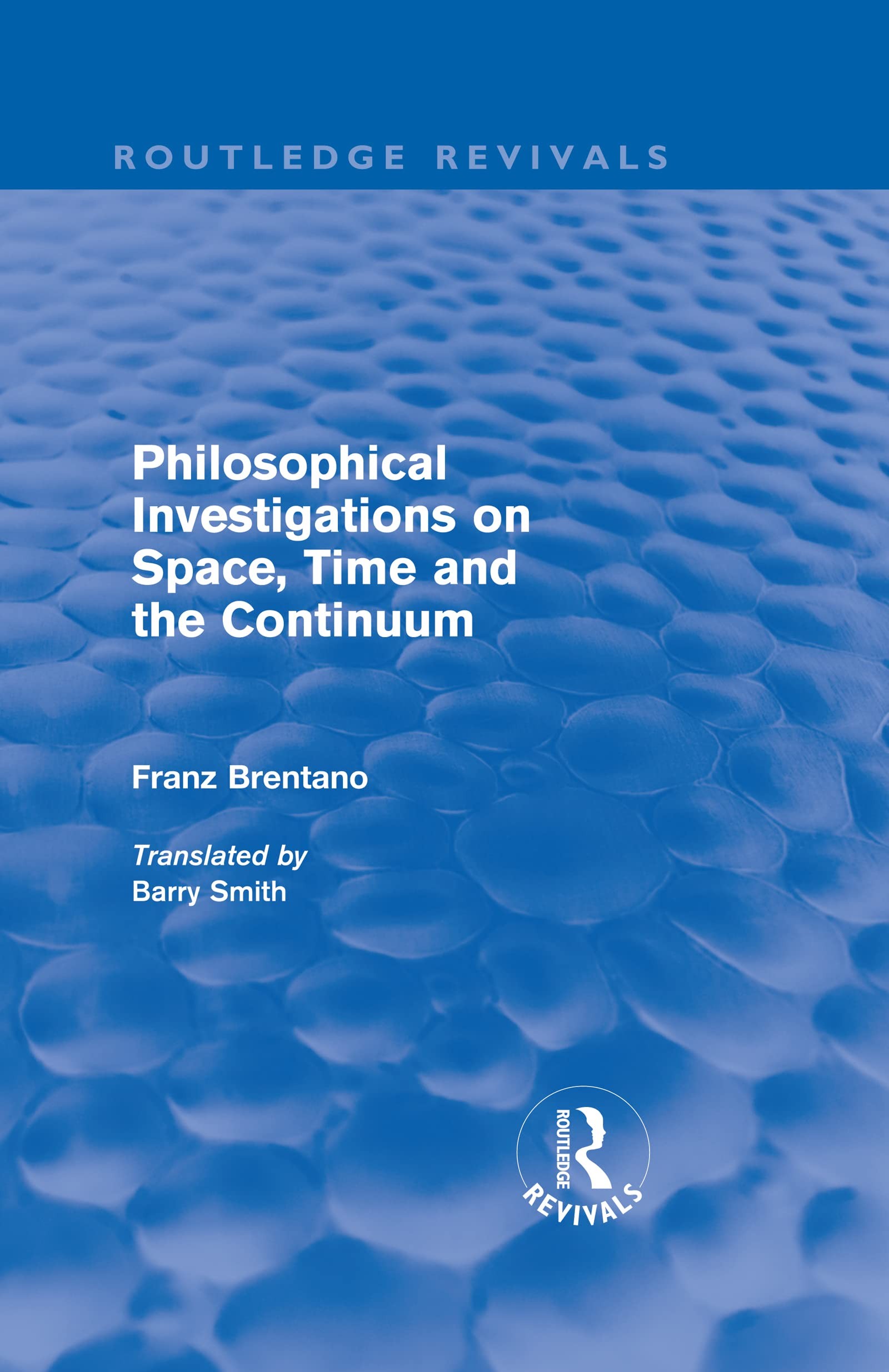 Buy Philosophical Investigations on Time, Space and the Continuum (Routledge Revivals) (English, Franz Brentano) — BookShops.in
