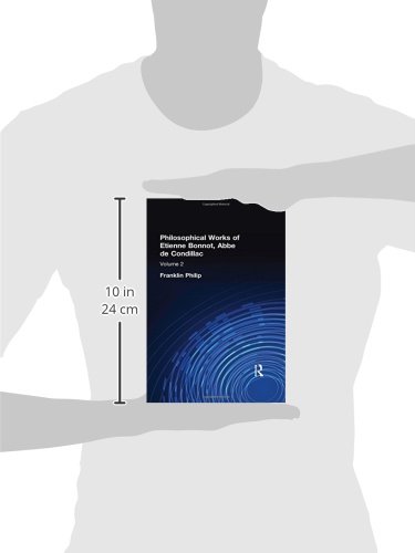 Philosophical Writings of Etienne Bonnot, Abbe De Condillac (002): Volume II view 4