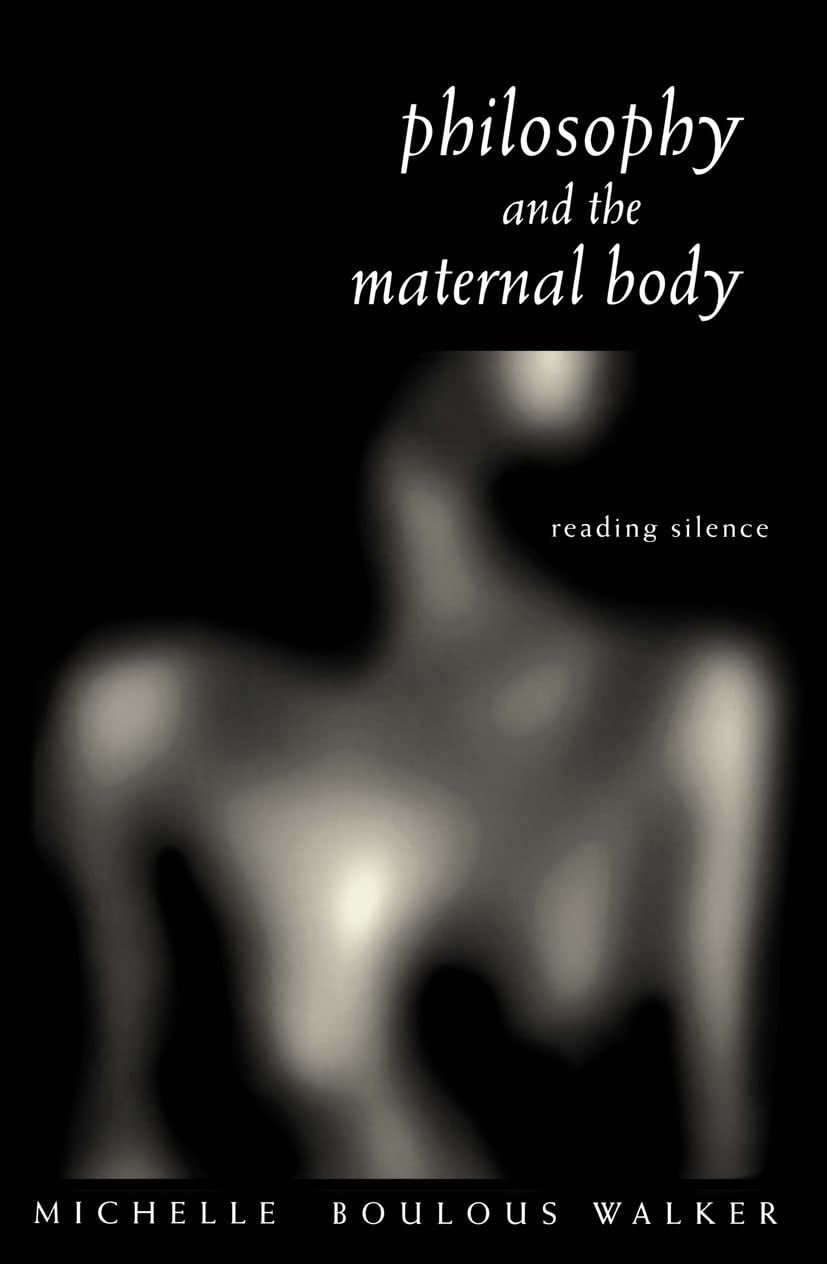 Buy Philosophy and the Maternal Body (English, Michelle Boulous Walker) — BookShops.in