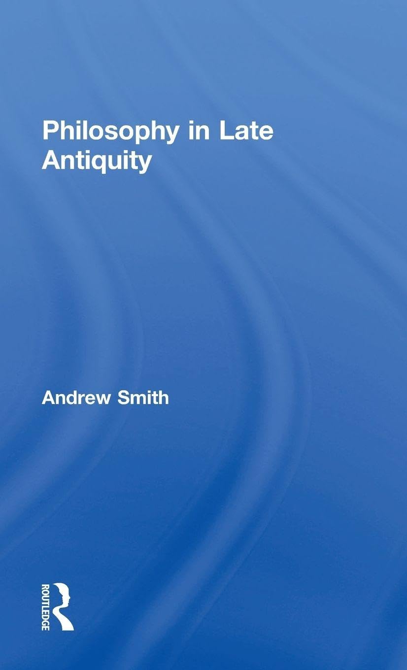 Buy Philosophy in Late Antiquity by Andrew Smith — BookShops.in