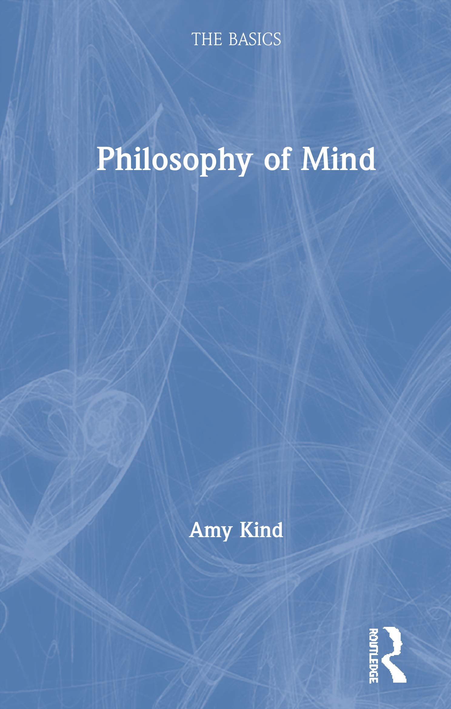 Buy Philosophy of Mind: The Basics: The Basics — BookShops.in
