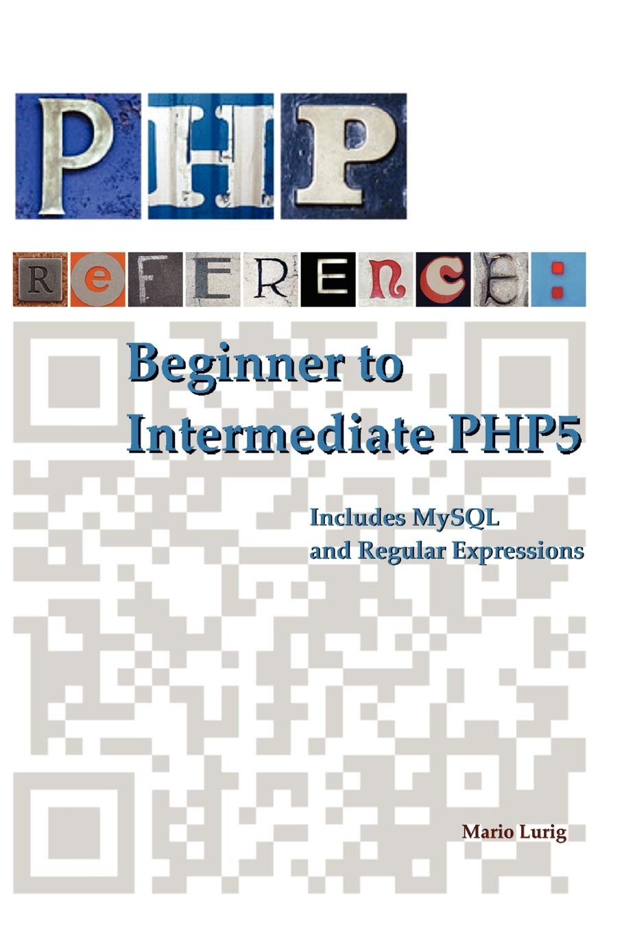 Buy PHP Reference: Beginner to Intermediate PHP5 by Mario Lurig — BookShops.in
