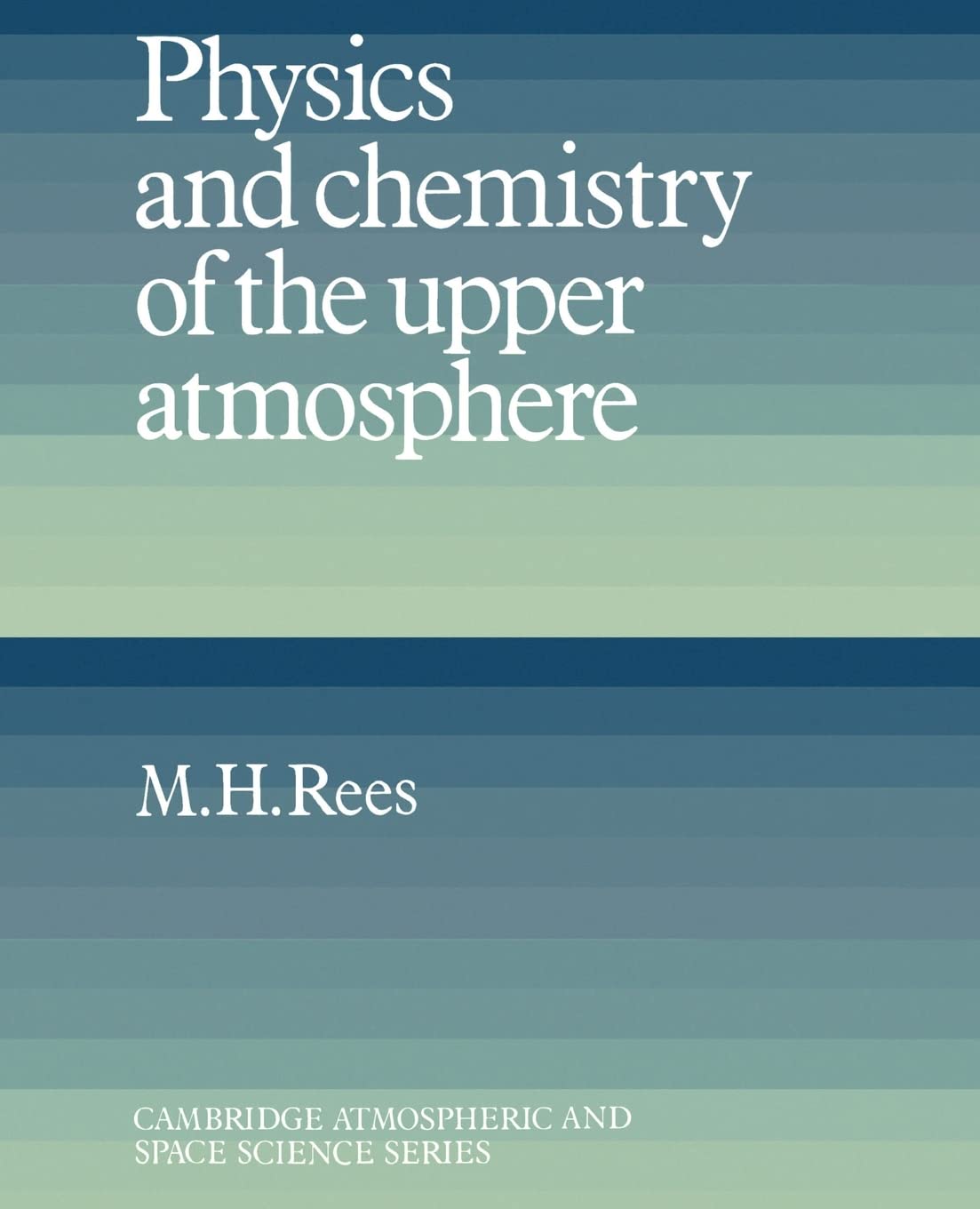 Buy Physics and Chemistry of the Upper Atmosphere by M. H. Rees — BookShops.in