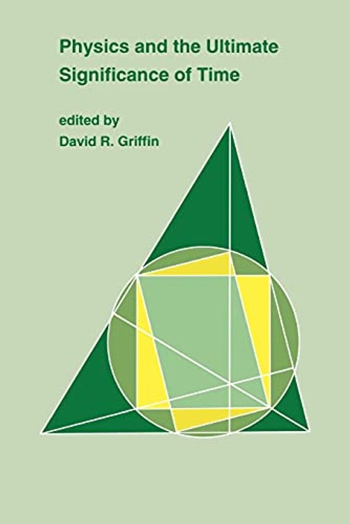 Physics and the Ultimate Significance of Time: Bohm, Prigogine and Process Philosophy view 2