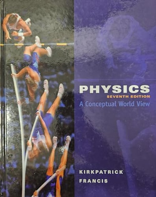 Physics: A Conceptual World View – Story-Based Physics Textbook view 5