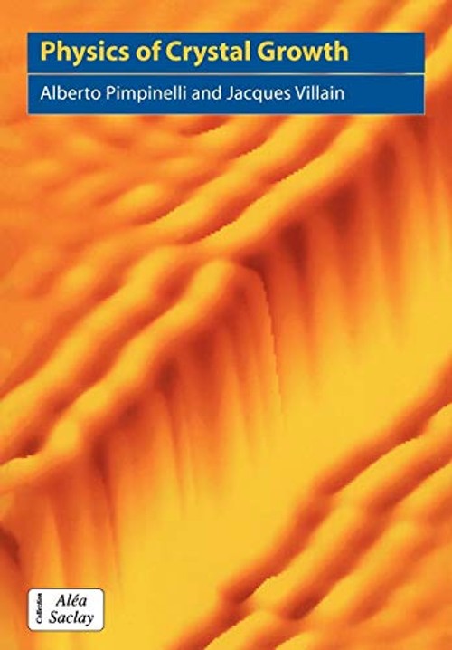 Physics of Crystal Growth by Alberto Pimpinelli – Cambridge University Press view 2