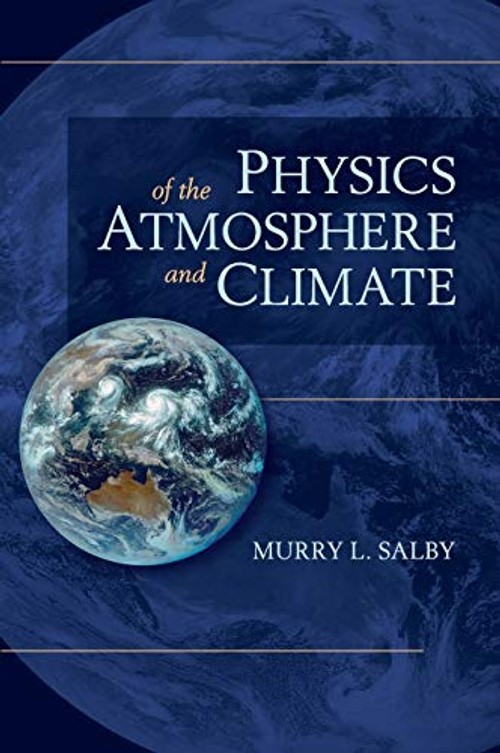 Physics of the Atmosphere and Climate – Murry L. Salby view 2