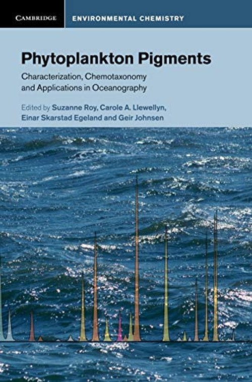 PHYTOPLANKTON PIGMENTS: Characterization, Chemotaxonomy and Applications in Oceanography by Suzanne Roy – Cambridge University Press view 2