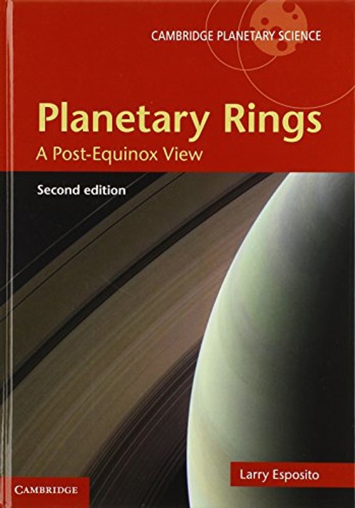 Planetary Rings: A Comprehensive Guide to Saturn, Jupiter, Uranus and Neptune Ring Systems view 2