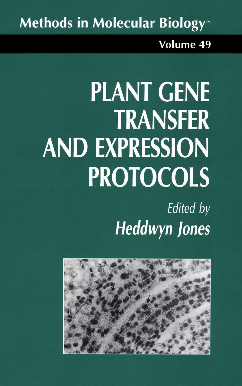 Buy Plant Gene Transfer and Expression Protocols: 49 by Heddwyn — BookShops.in