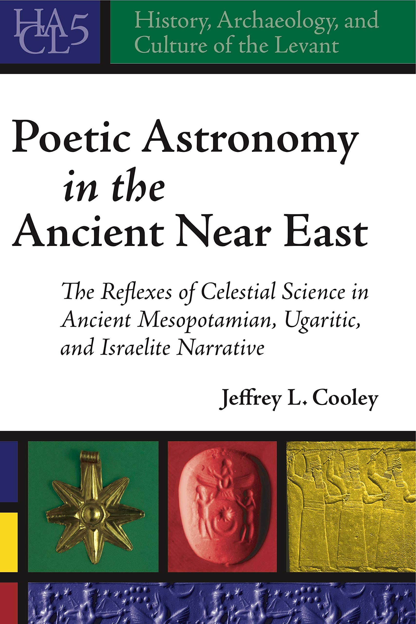 Buy Poetic Astronomy in the Ancient Near East by Cooley — BookShops.in