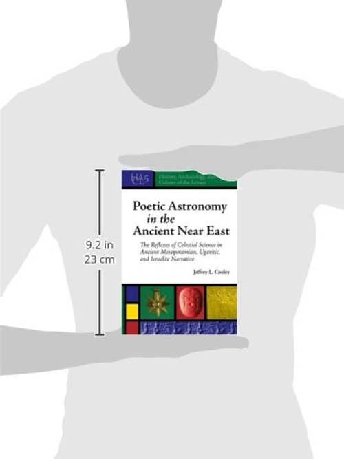 Poetic Astronomy in the Ancient Near East: Celestial Science in Mesopotamian, Ugaritic, and Israelite Narrative view 4