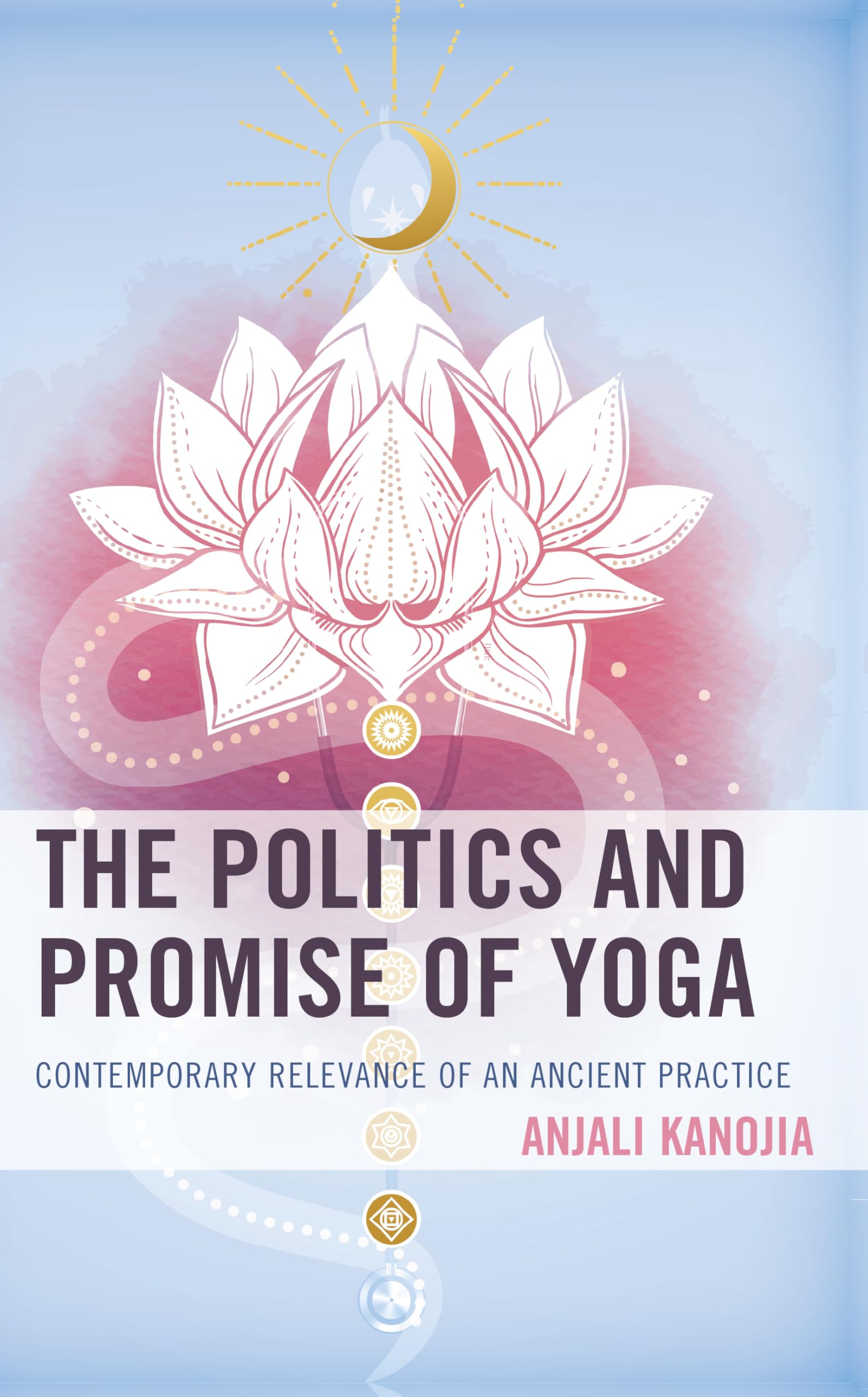 Buy The Politics and Promise of Yoga: Contemporary Relevance of — BookShops.in