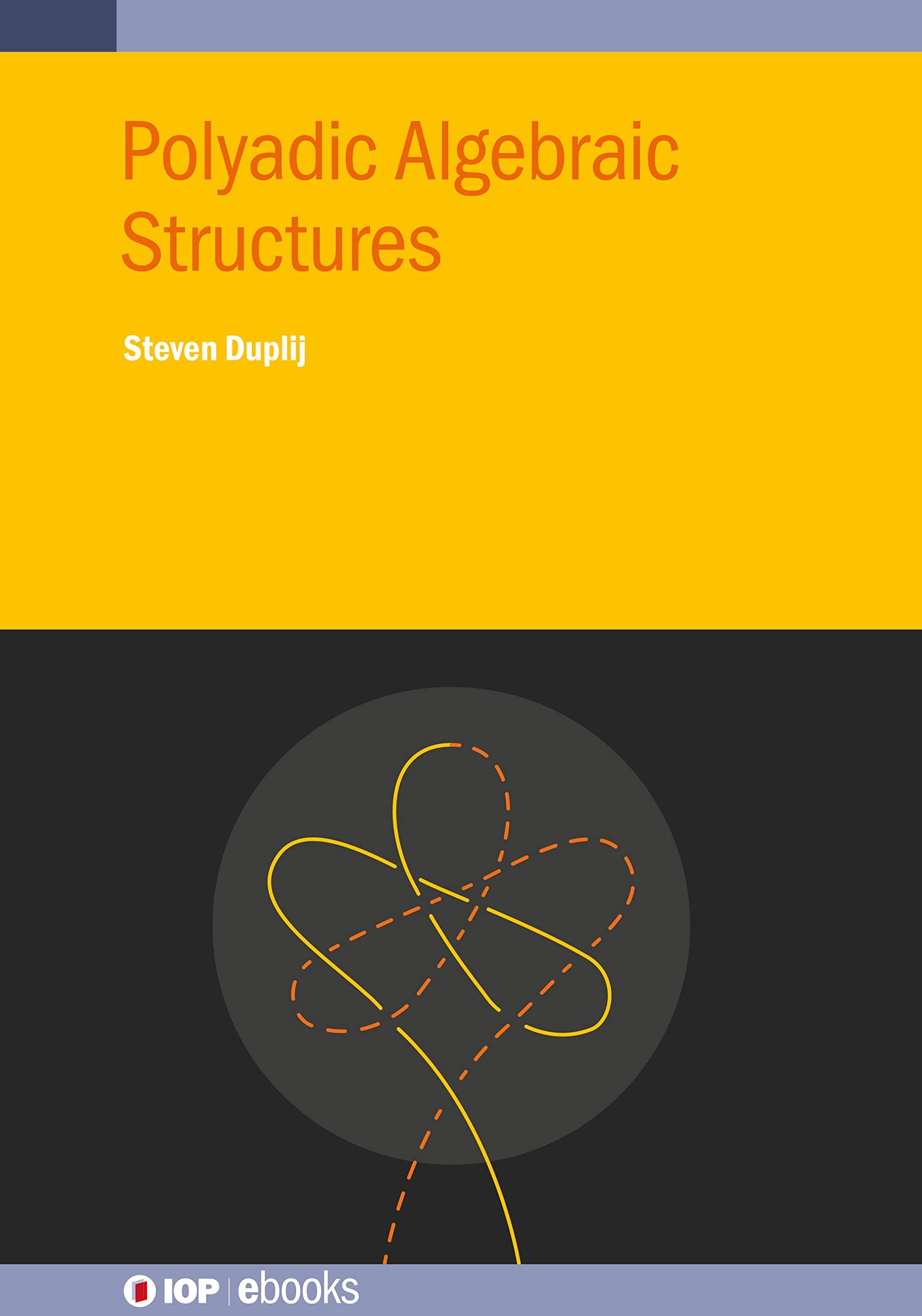 Buy Polyadic Algebraic Structures (English, Steven Duplij) — BookShops.in