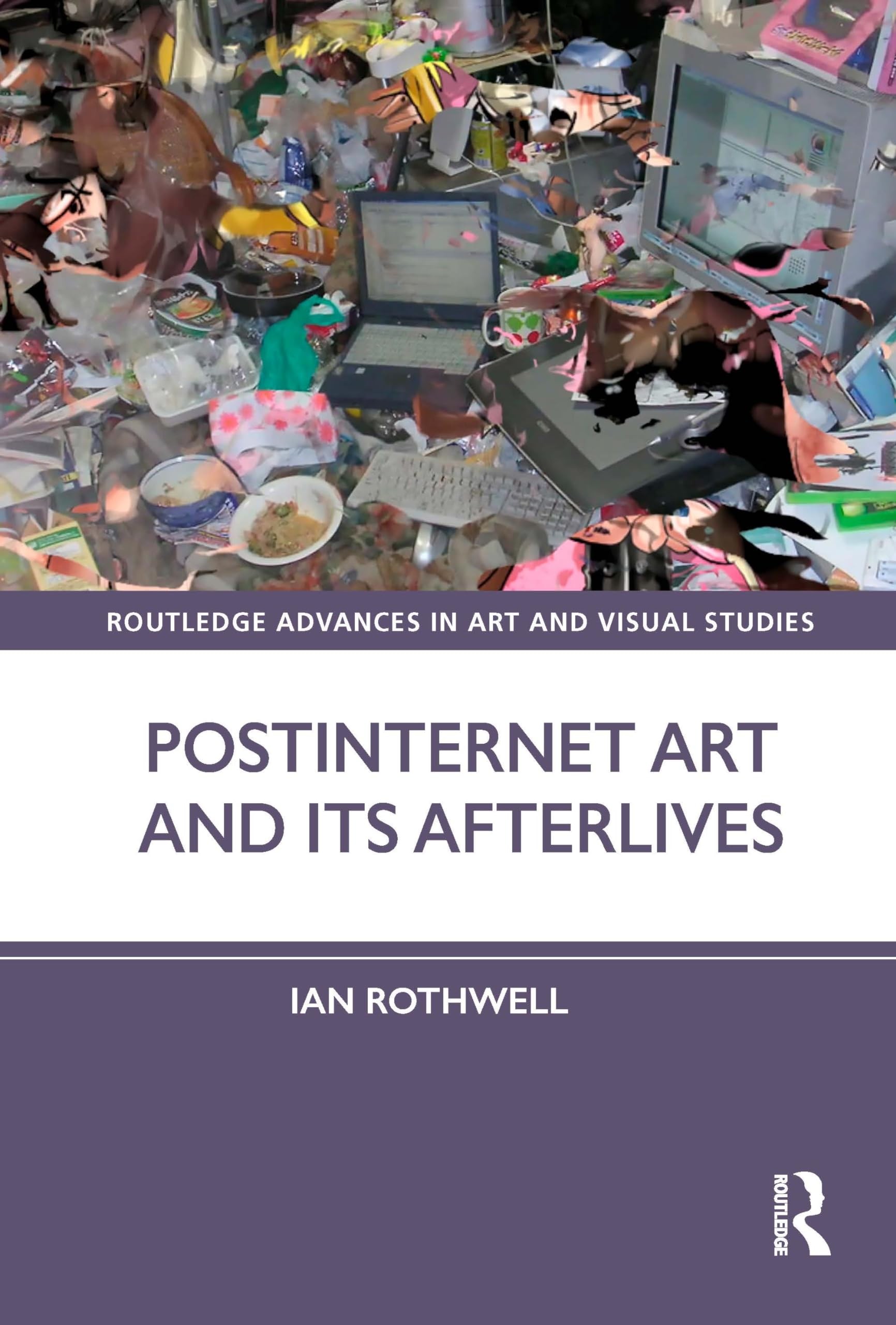 Buy Postinternet Art and Its Afterlives (English, Ian Rothwell) — BookShops.in