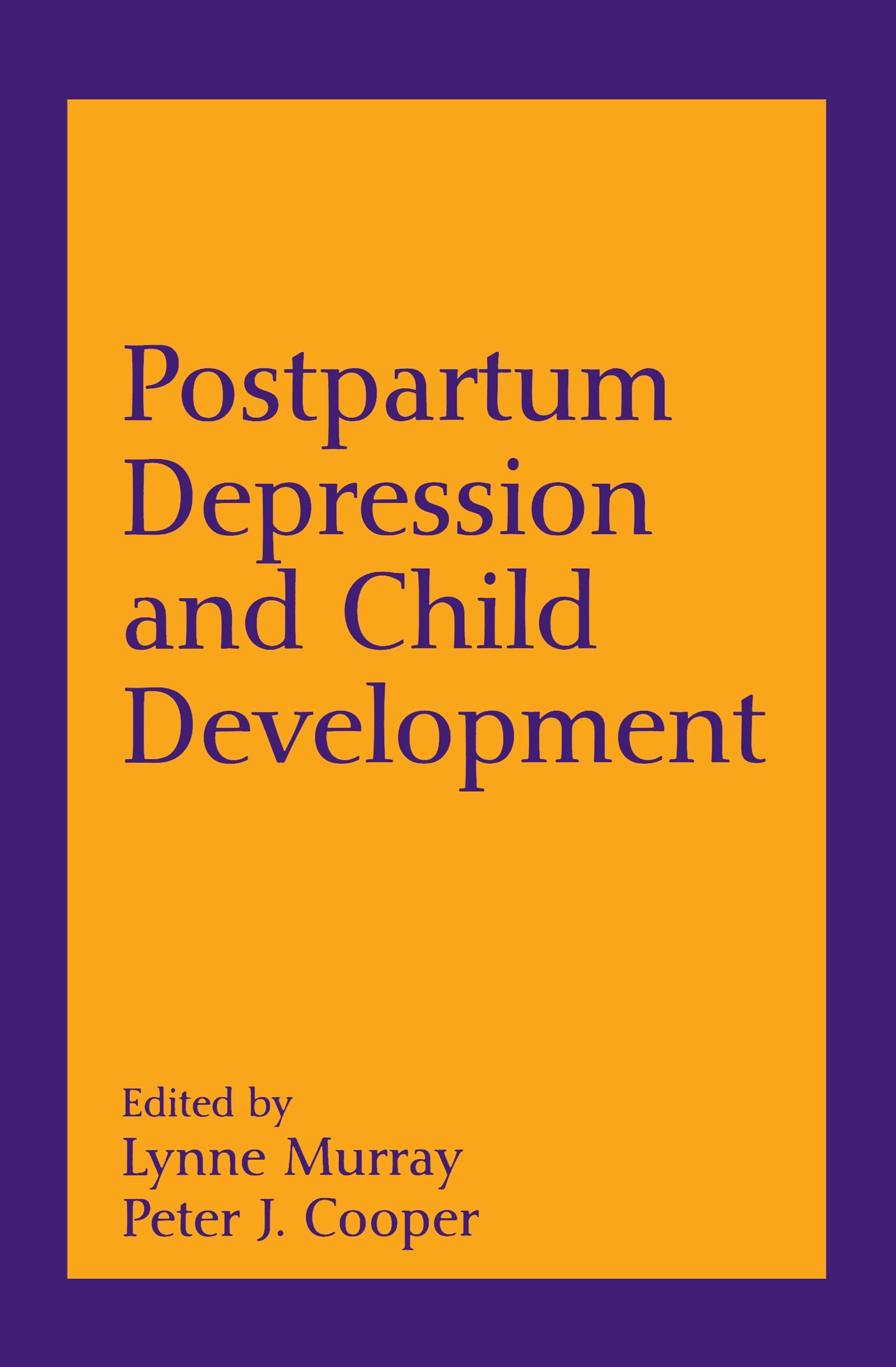 Buy Postpartum Depression and Child Development (English, Lynne Murray | Peter J. Cooper | Eugene S. Paykel) โ BookShops.in