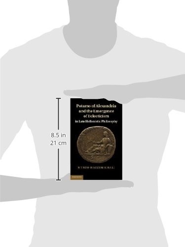 Potamo of Alexandria and the Emergence of Eclecticism in Late Hellenistic Philosophy (English, Myrto Hatzimichali) view 4