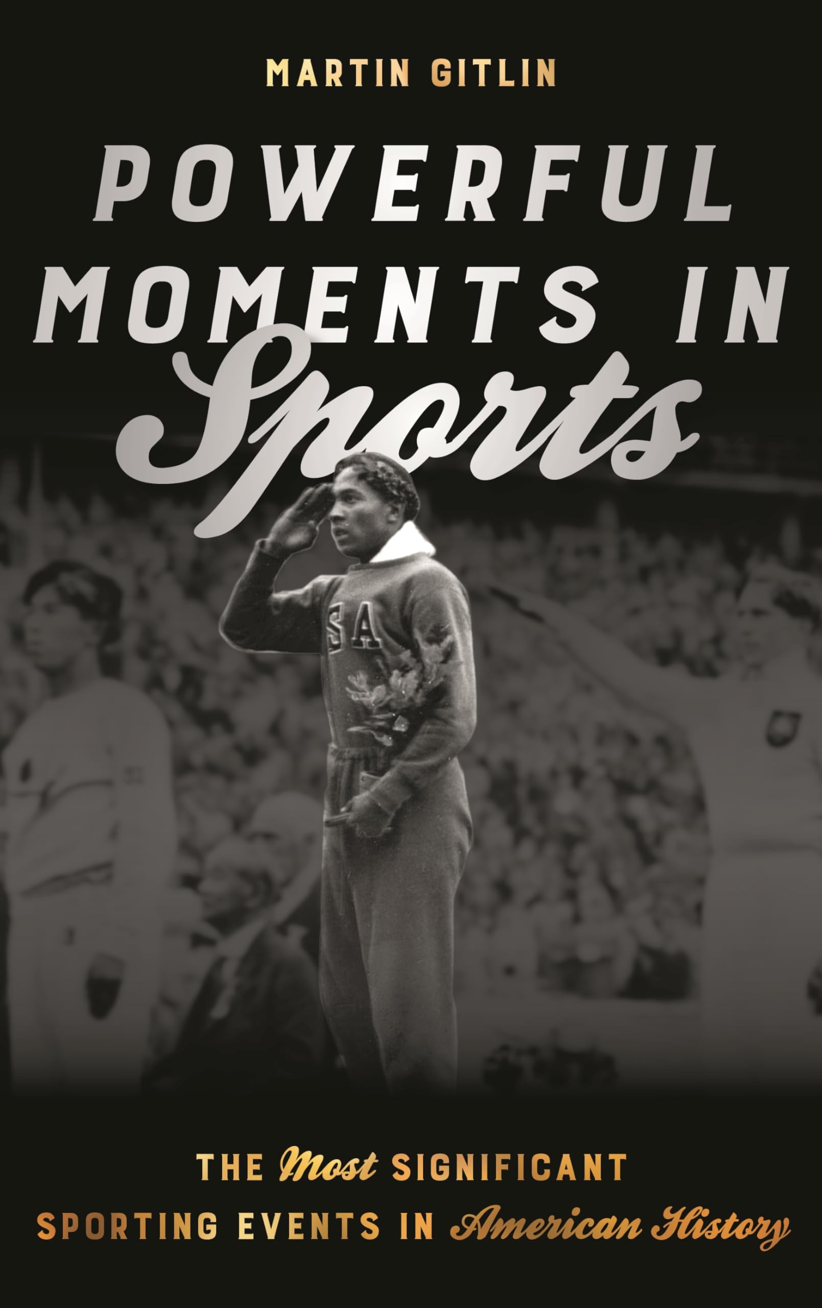Buy Powerful Moments in Sports: The Most Significant Sporting Events in American History — BookShops.in