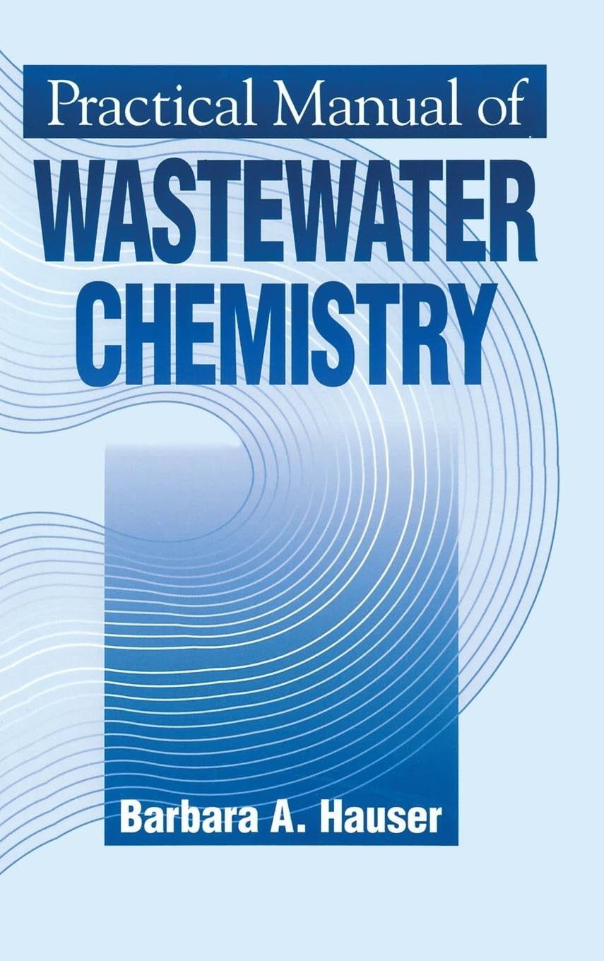 Buy Practical Manual of Wastewater Chemistry by Barbara Hauser — BookShops.in