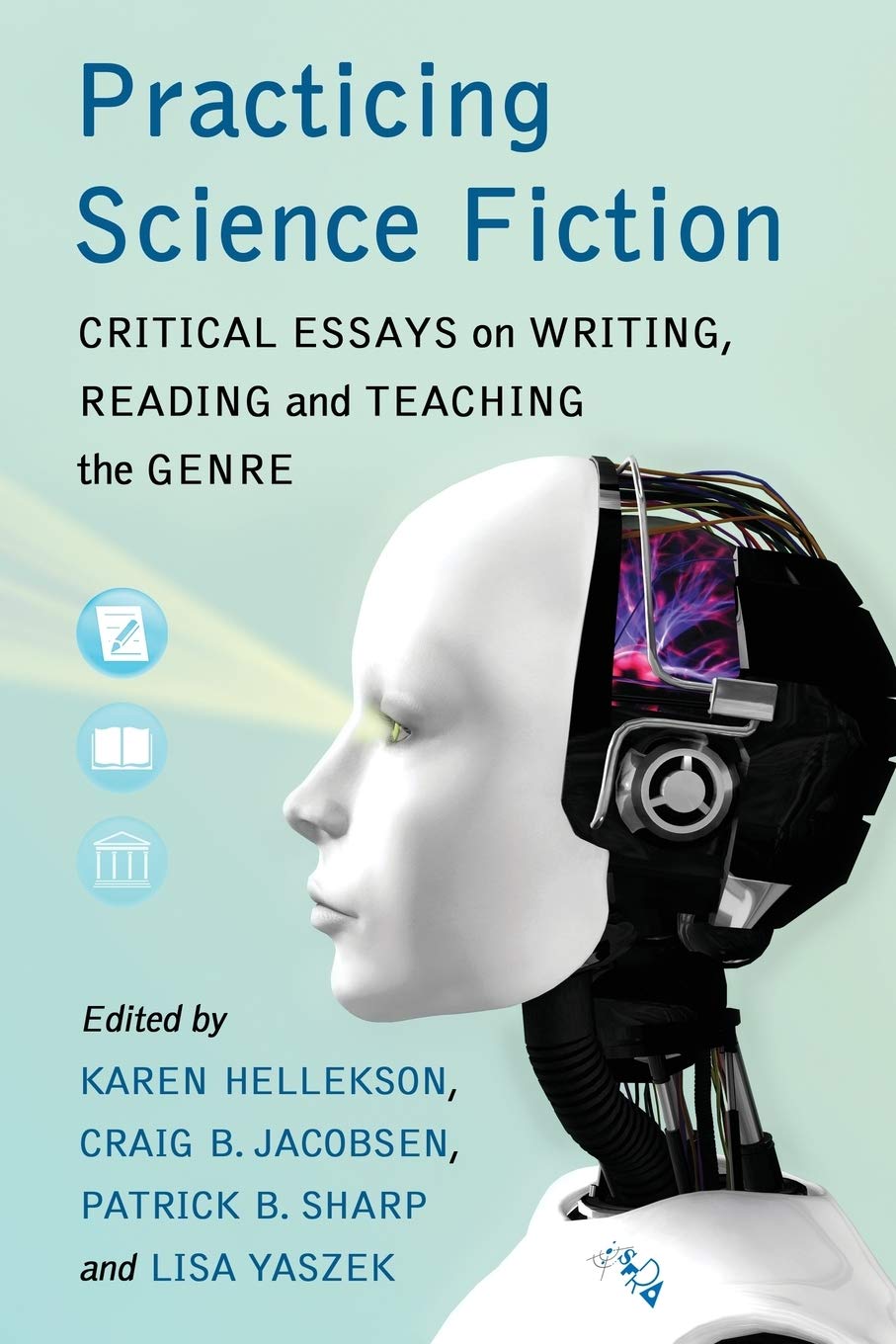 Buy Practicing Science Fiction by Karen Hellekson — BookShops.in