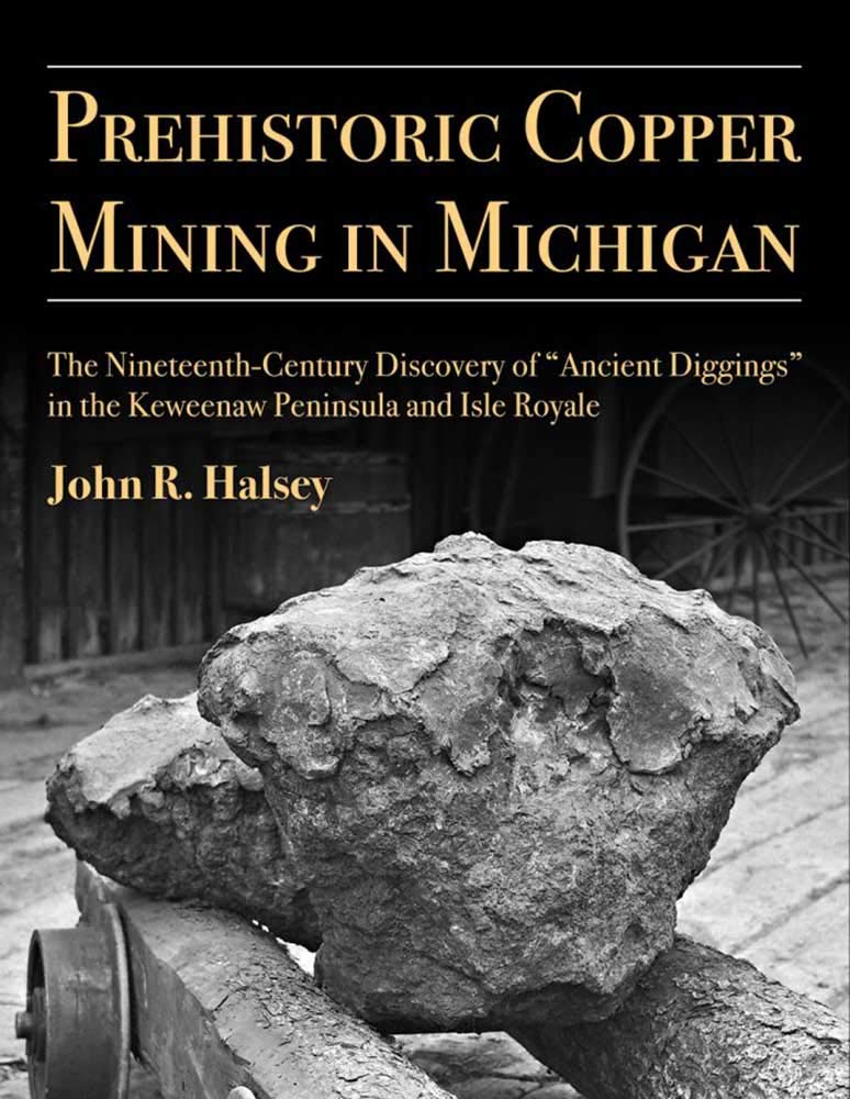 Buy Prehistoric Copper Mining in Michigan by John R. Halsey — BookShops.in