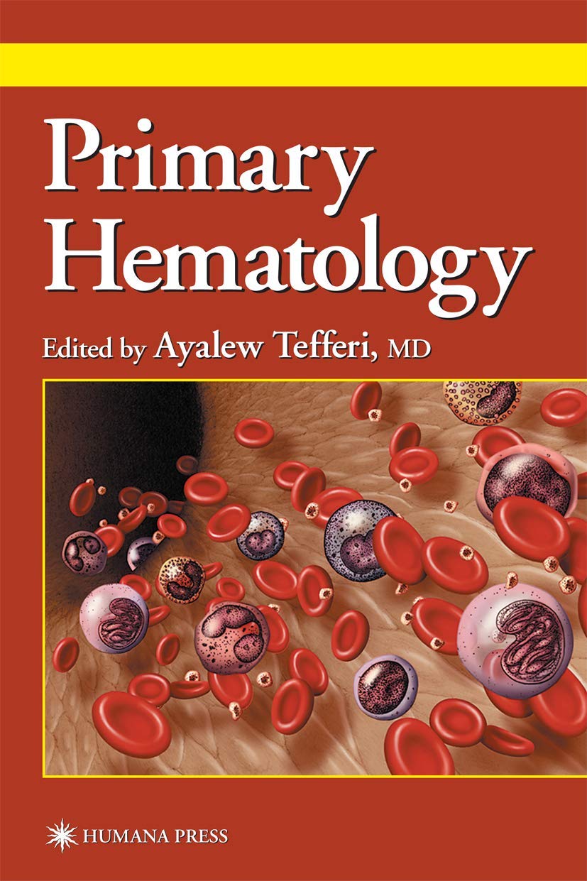 Buy Primary Hematology by Ayalew Tefferi – Clinical Hematology Guide — BookShops.in