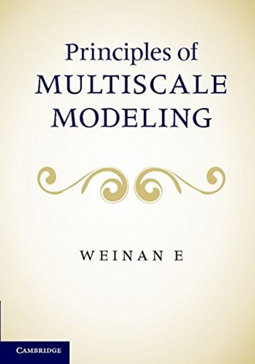 Principles of Multiscale Modeling by Weinan E – Cambridge University Press view 2