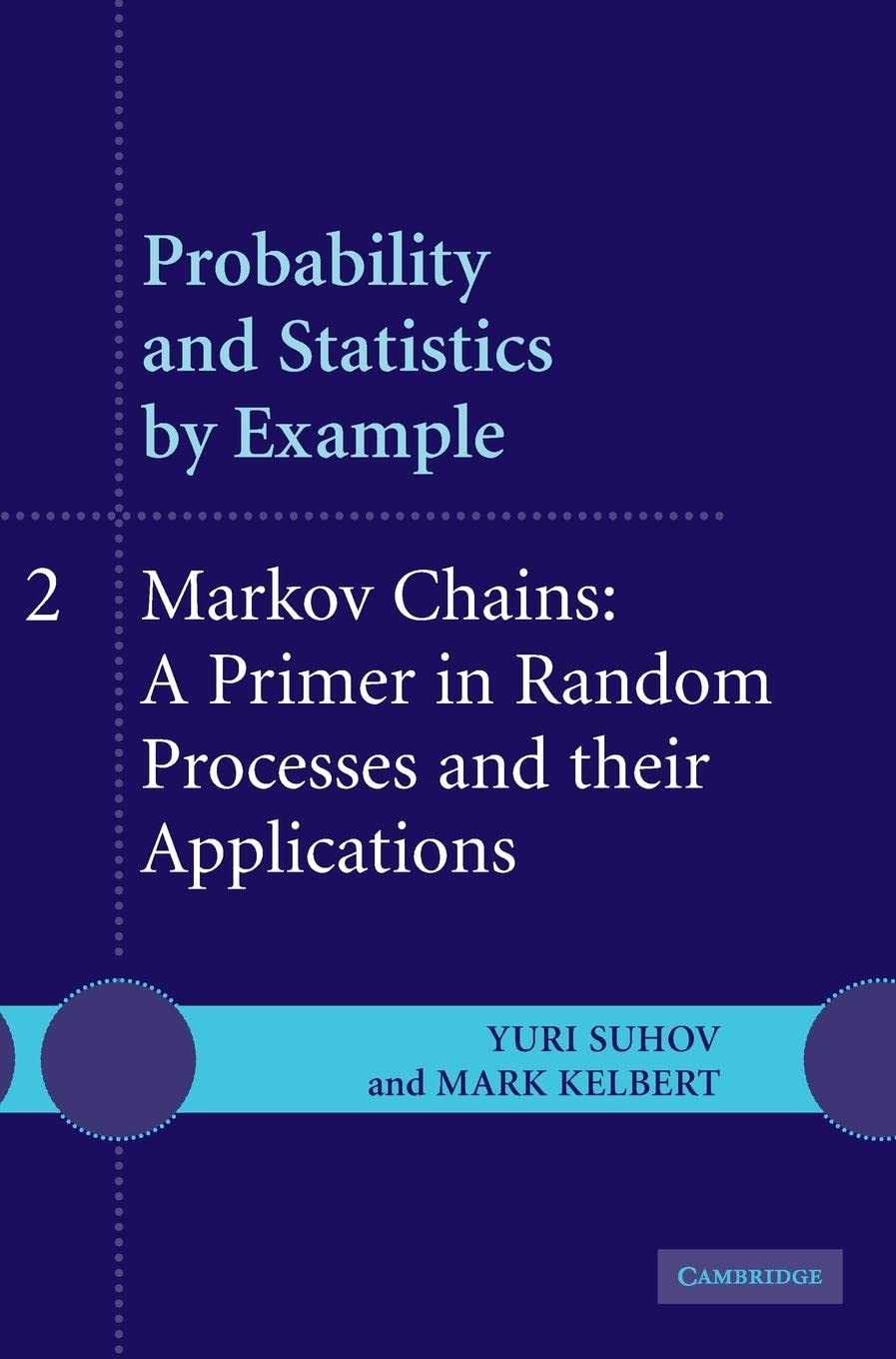 Buy Probability and Statistics by Example: Markov Chains by Yuri — BookShops.in