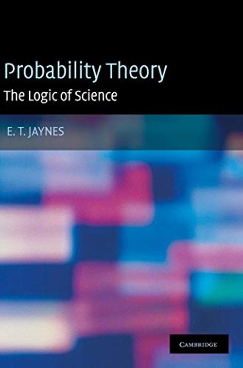 Probability Theory: The Logic of Science – E. T. Jaynes Hardcover view 2