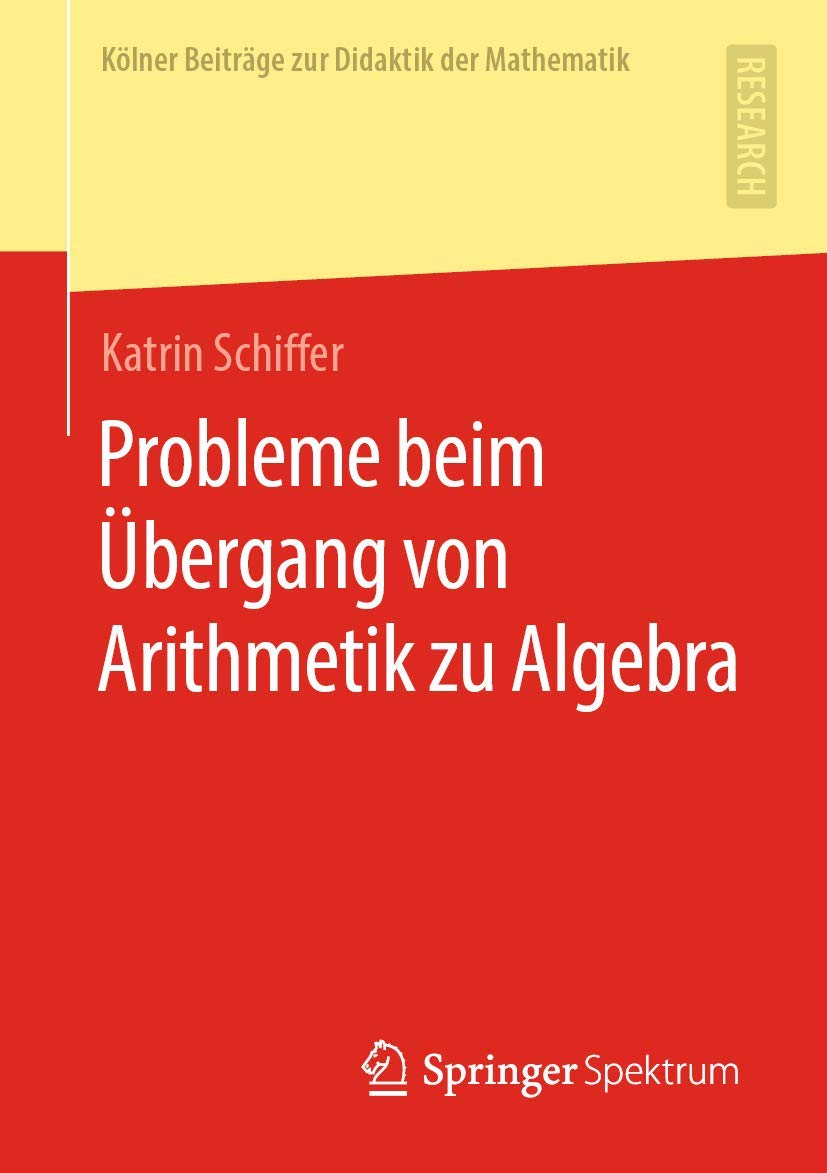 Buy Probleme beim Übergang von Arithmetik zu Algebra (Kölner Beiträge zur Didaktik der Mathematik) — BookShops.in
