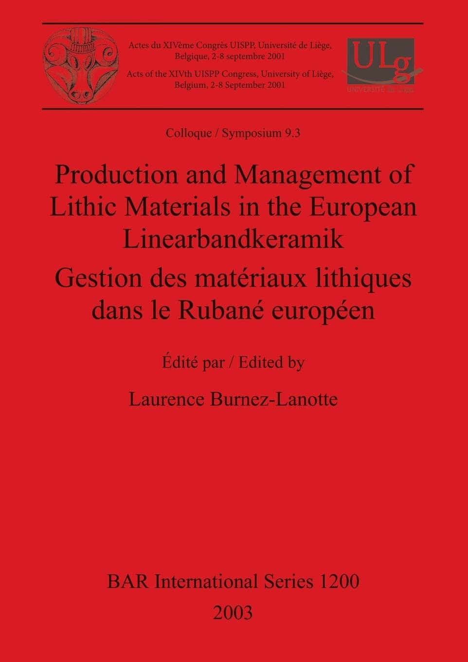 Buy Production and Management of Lithic Materials in the European Linearbandkeramik / Gestion des matéri (English, Laurence Burnez-Lanotte) — BookShops.in