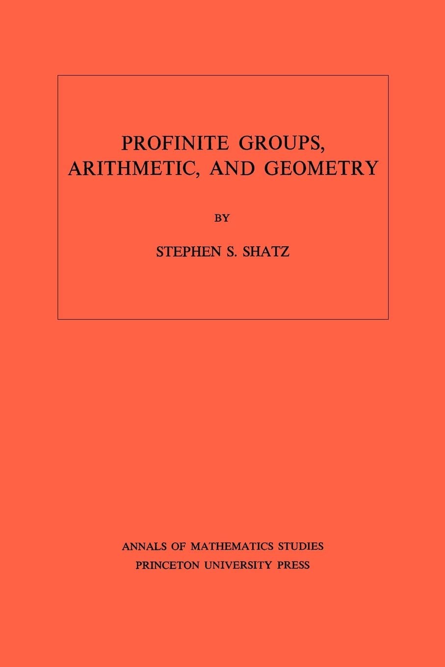 Buy Profinite Groups, Arithmetic, and Geometry. (Am-67), Volume 67 (English, Stephen S. Shatz) — BookShops.in