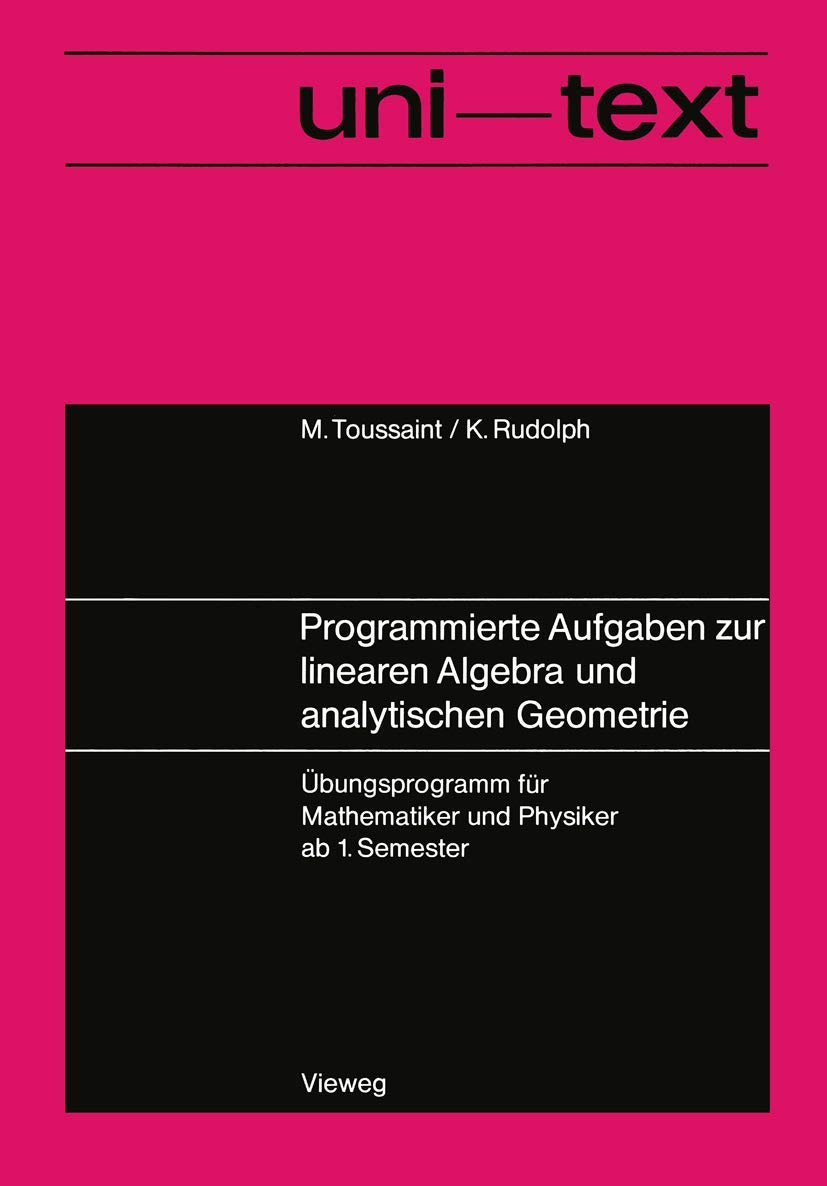 Buy Programmierte Aufgaben zur linearen Algebra und analytischen Geometrie: Übungsprogramm für Mathematiker und Physiker ab 1. Semester — BookShops.in