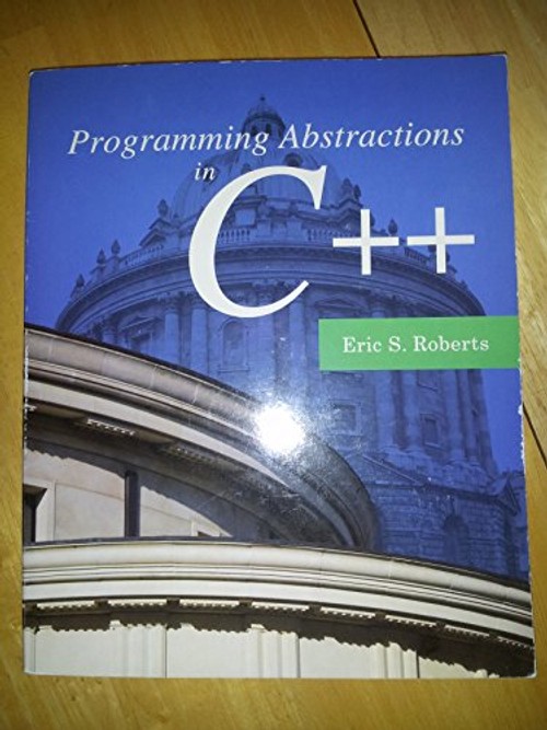 Programming Abstractions in C++ by Eric Roberts – Pearson view 2