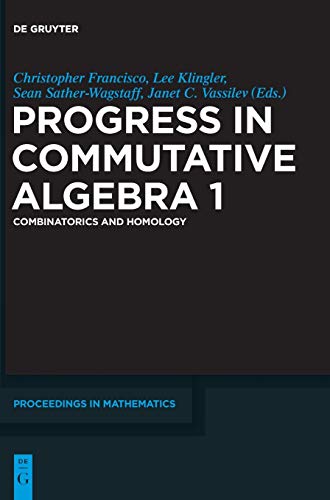 Progress in Commutative Algebra 1: Combinatorics and Homology (De Gruyter Proceedings in Mathematics) view 2