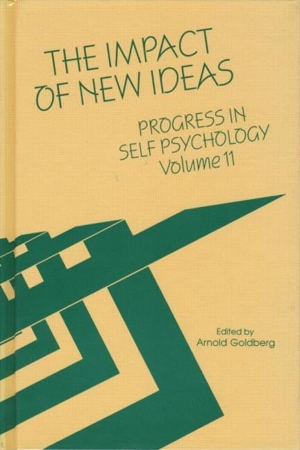 Buy Progress in Self Psychology, V. 11: The Impact of New Ideas: — BookShops.in