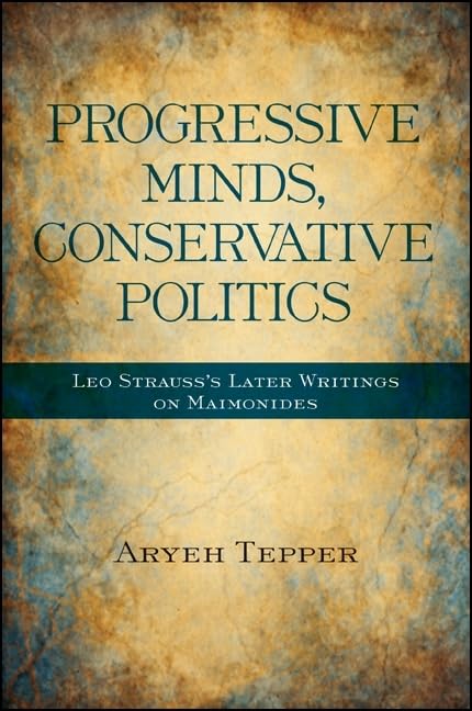Buy Progressive Minds, Conservative Politics: Leo Strauss's Late — BookShops.in