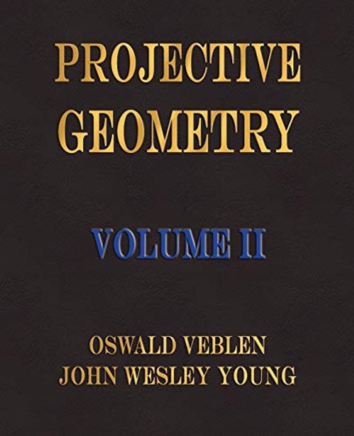 Projective Geometry - Volume II | Oswald Veblen | Merchant Books view 2