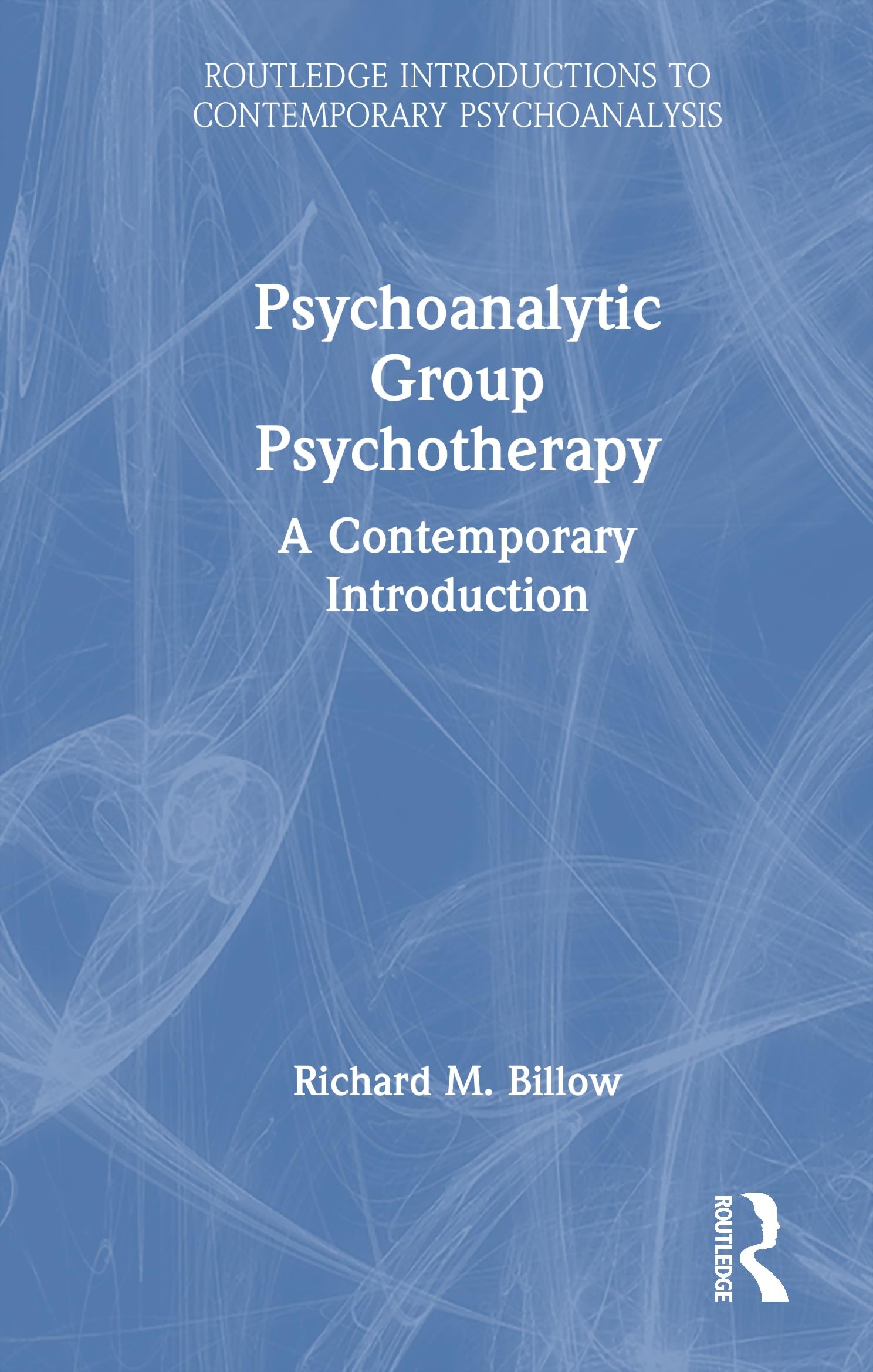 Buy Psychoanalytic Group Psychotherapy (English, Richard M. Billow) — BookShops.in