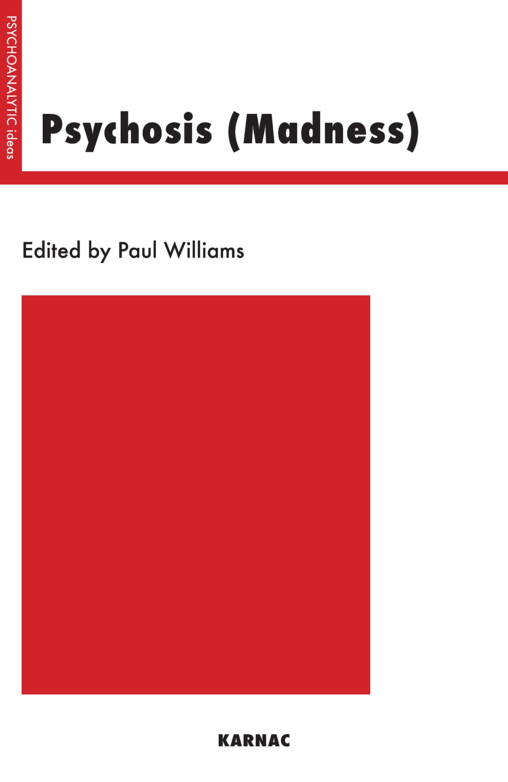 Buy Psychosis by Williams Paul – Psychoanalytic Insights — BookShops.in