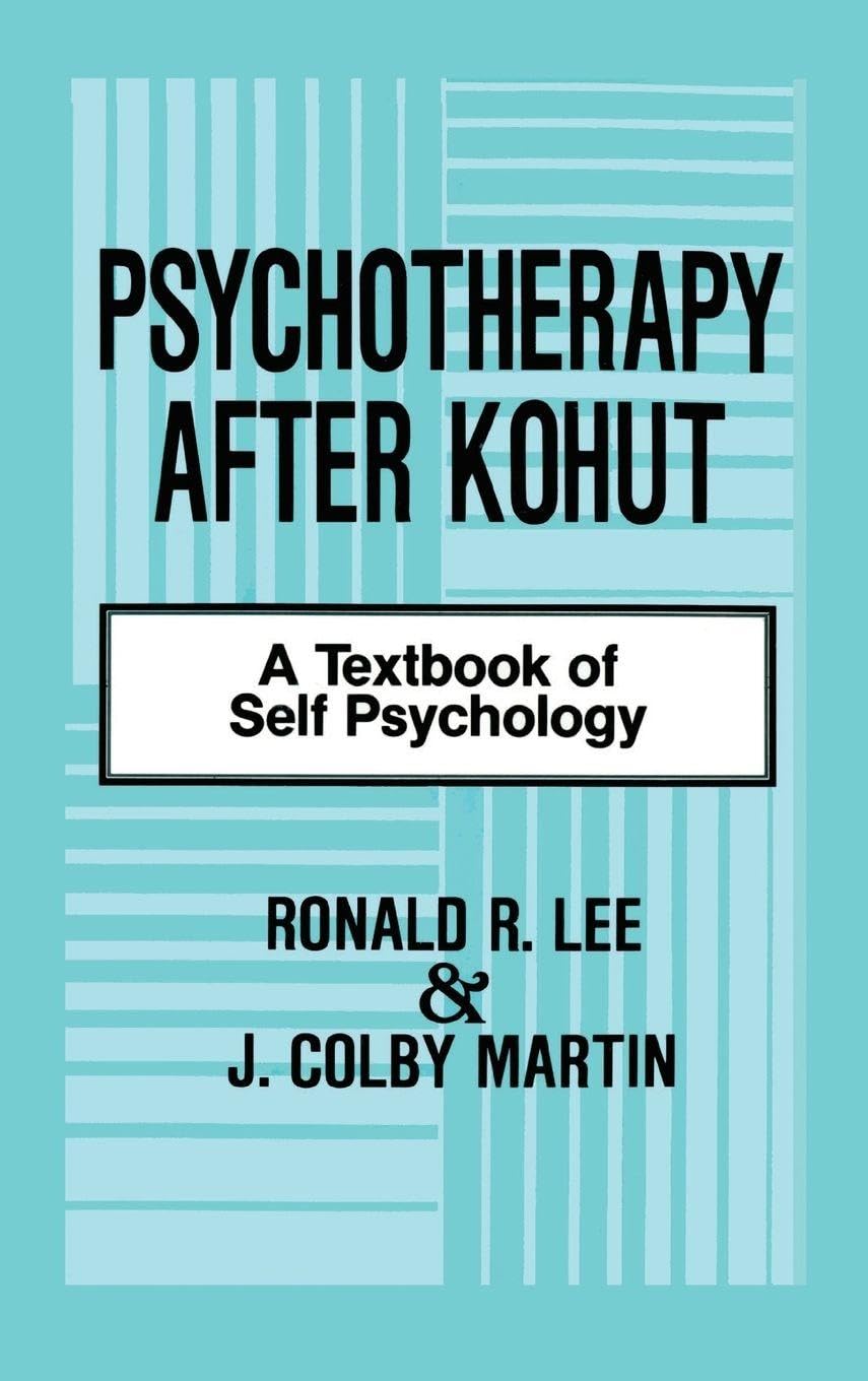 Buy Psychotherapy After Kohut by Ronald R. Lee — BookShops.in